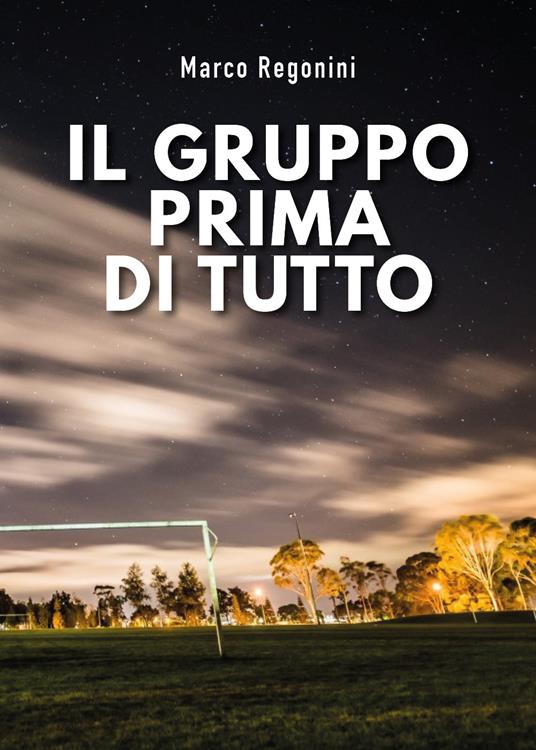 Il gruppo prima di tutto - Marco Regonini - copertina
