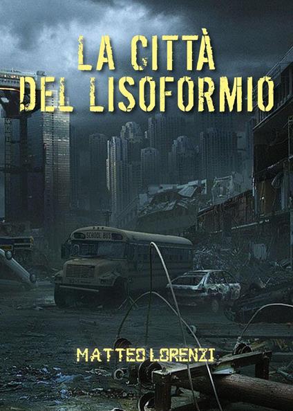 La città del lisoformio - Matteo Lorenzi - copertina