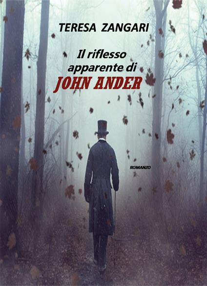 Il riflesso apparente di John Ander - Teresa Zangari - copertina