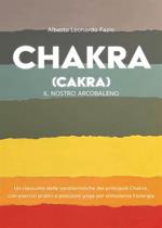 Chakra (Cakra). Il nostro arcobaleno