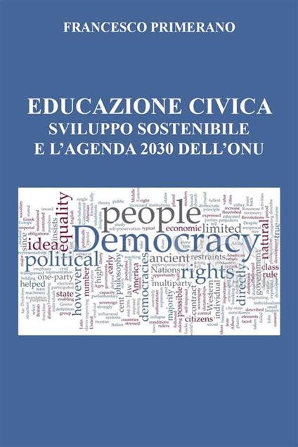 Educazione civica, sviluppo sostenibile e l'agenda 2030 dell'Onu - Francesco Primerano - ebook