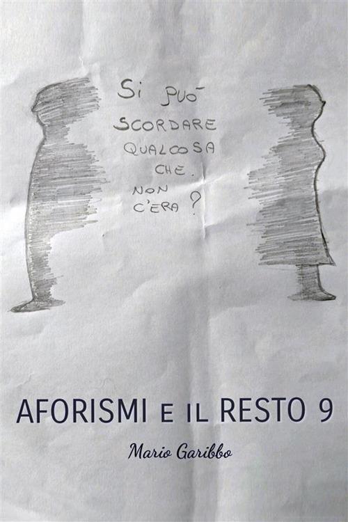 Aforismi e il resto. Vol. 9 - Mario Garibbo - ebook