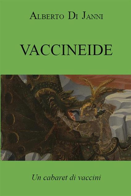 Vaccineide. Un cabaret di vaccini - Alberto Di Janni - ebook