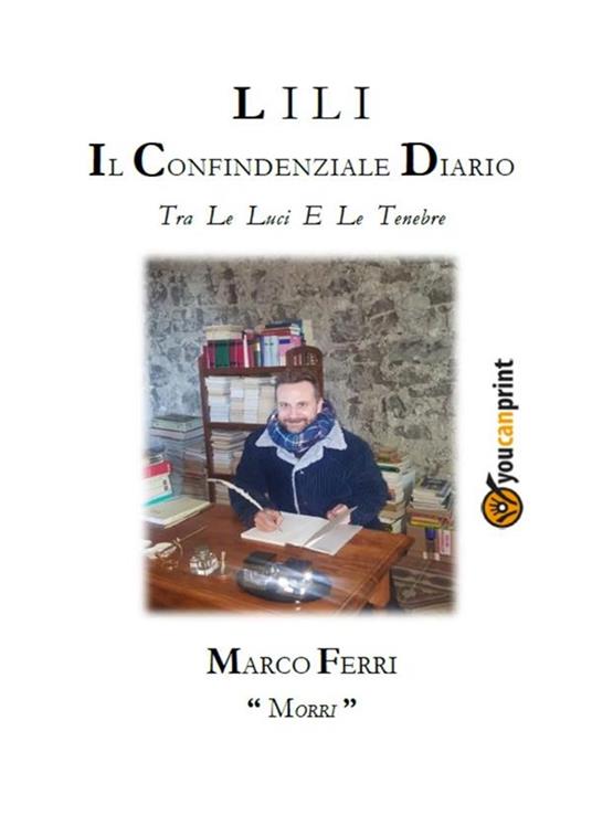 Lili, il confidenziale diario tra le luci e le tenebre - Marco Ferri - ebook