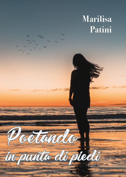 Poetando in punta di piedi - Marilisa Patini - copertina