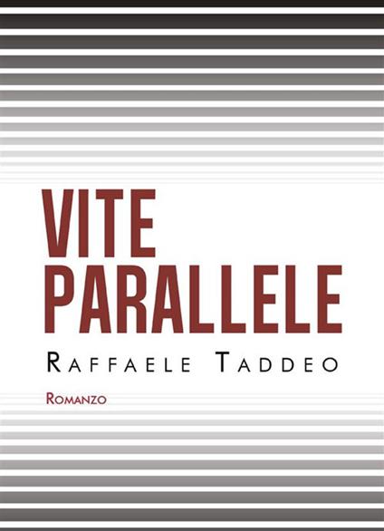 Vite parallele - Raffaele Taddeo - ebook