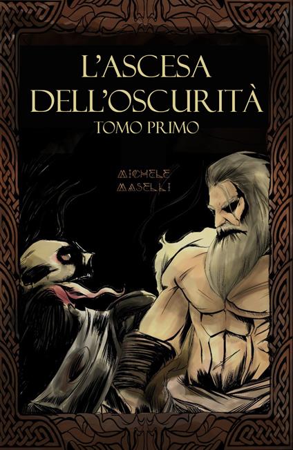 L' ascesa dell'oscurità. Vol. 1: trono rivendicato, Il. - Michele Maselli - copertina