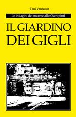 Il giardino dei gigli. Le indagini del maresciallo Occhipinti