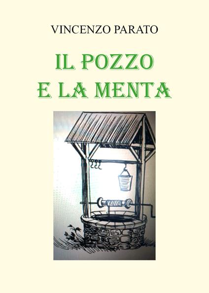 Il pozzo e la menta - Vincenzo Parato - copertina