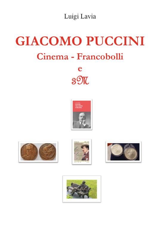 Giacomo Puccini. Cinema. Francobolli e 3M - Luigi Lavia - copertina