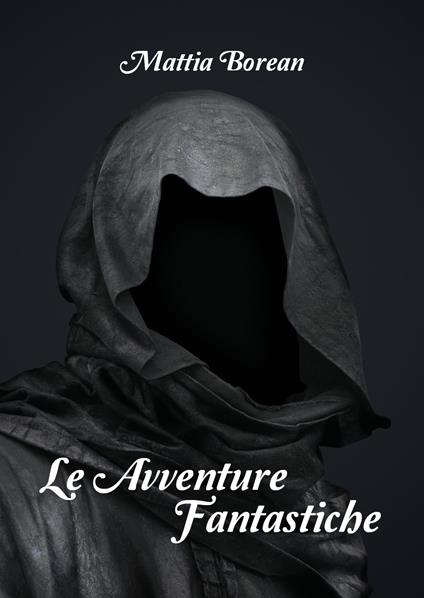 Le avventure fantastiche - Mattia Borean - copertina
