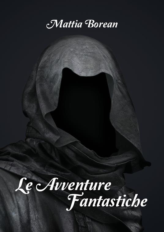 Le avventure fantastiche - Mattia Borean - copertina