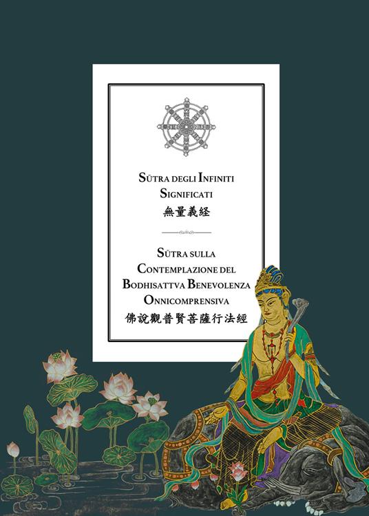 Sutra degli infiniti significati. Sutra sulla contemplazione del bodhisattva benevolenza onnicomprensiva - Filippo Adami - copertina
