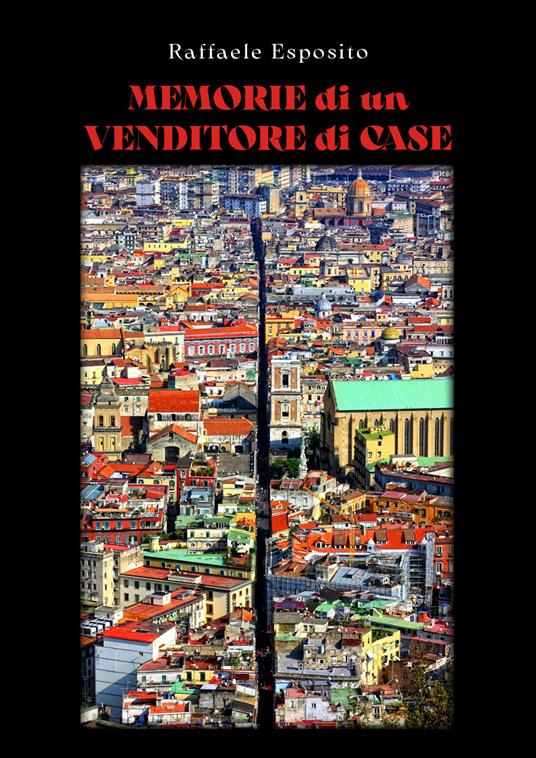 Memorie di un venditore di case - Raffaele Esposito - copertina