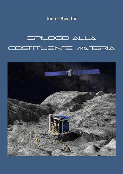 Epilogo alla costituente materia - Nadia Masello - ebook