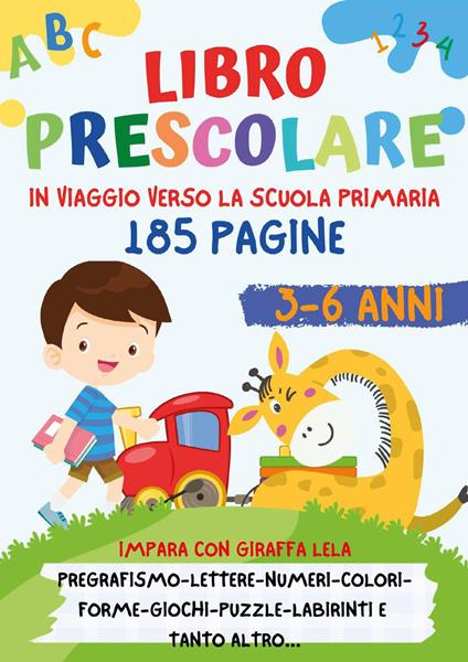 In viaggio verso la scuola. Libro prescolare 3-6 anni. Ediz. illustrata - Paola Giorgia Mormile - copertina