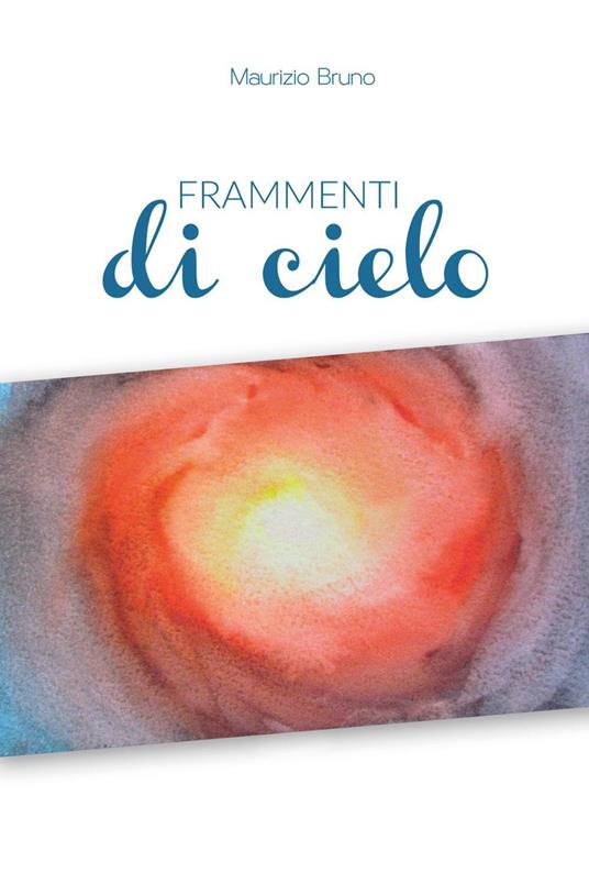 Frammenti di cielo - Maurizio Bruno - copertina