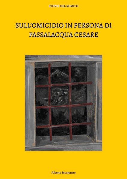 Sull'omicidio in persona di Passalacqua Cesare - Alberto Incoronato - copertina