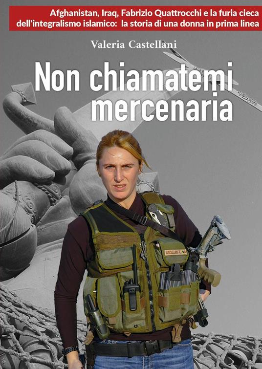 Non chiamatemi mercenaria - Valeria Castellani - copertina