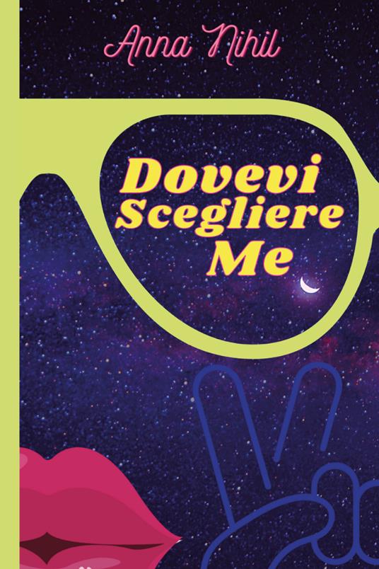 Dovevi scegliere me - Anna Nihil - copertina