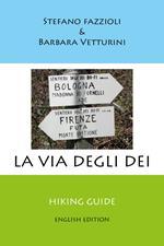 La via degli Dei. Ediz. inglese