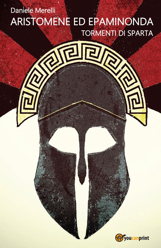Aristomene ed Epaminonda. Tormenti di Sparta - Daniele Merelli - copertina