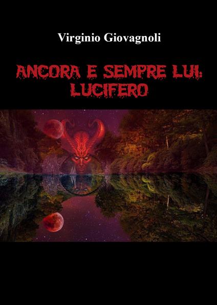 Ancora e sempre lui: Lucifero - Virginio Giovagnoli - copertina