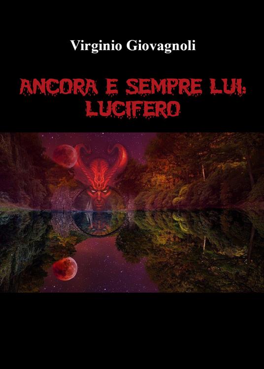 Ancora e sempre lui: Lucifero - Virginio Giovagnoli - copertina