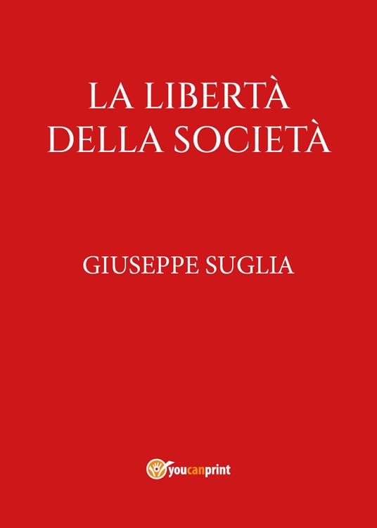 La libertà della società - Giuseppe Suglia - copertina