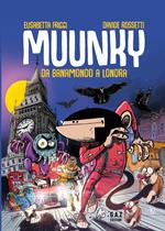 Muunky. Da Banamondo a Londra