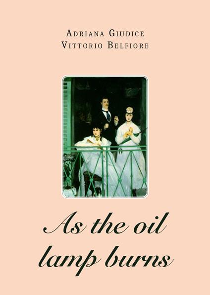 As the oil lamp burns - Adriana Giudice,Vittorio Belfiore - copertina