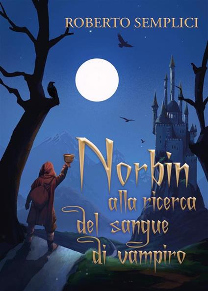 Norbin alla ricerca del sangue di vampiro - Roberto Semplici - ebook