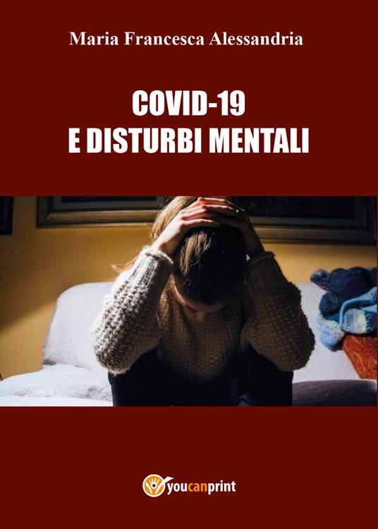 Covid-19 e disturbi mentali - Maria Francesca Alessandria - copertina