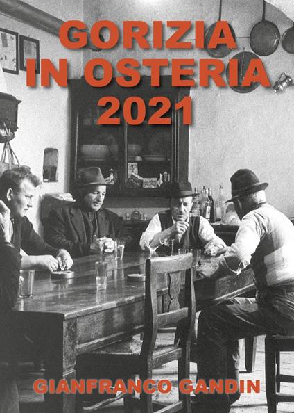 Gorizia in osteria 2021 - Gianfranco Gandin - copertina