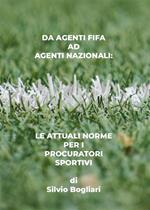 Da agenti FIFA a agenti nazionali. Le attuali norme per i procuratori sportivi