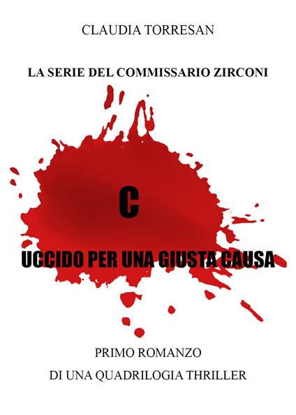 Uccido per una giusta causa - Claudia Torresan - copertina