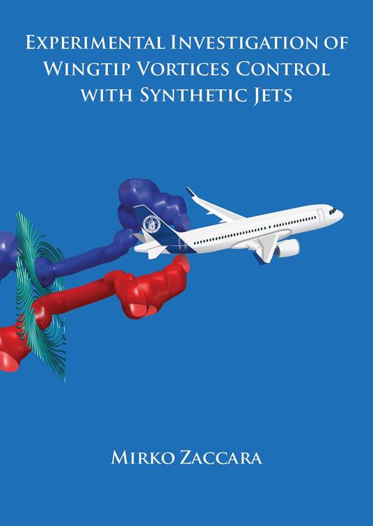 Experimental investigation of wingtip vortices control with synthetic jets - Mirko Zaccara - copertina