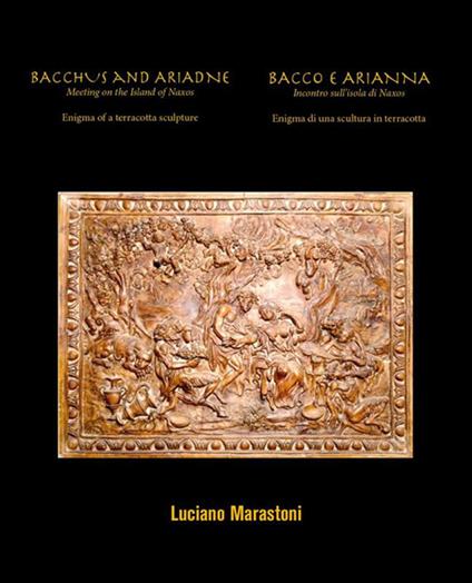 BACCHUS and ARIADNE Meeting on the Island of Naxos – BACCO e ARIANNA Incontro sull'isola di Naxos - Luciano Marastoni - ebook