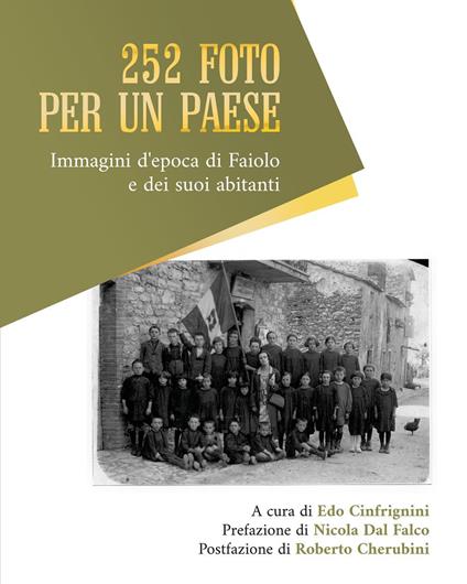 252 foto per un paese. Immagini d'epoca di Faiolo e dei suoi abitanti - copertina