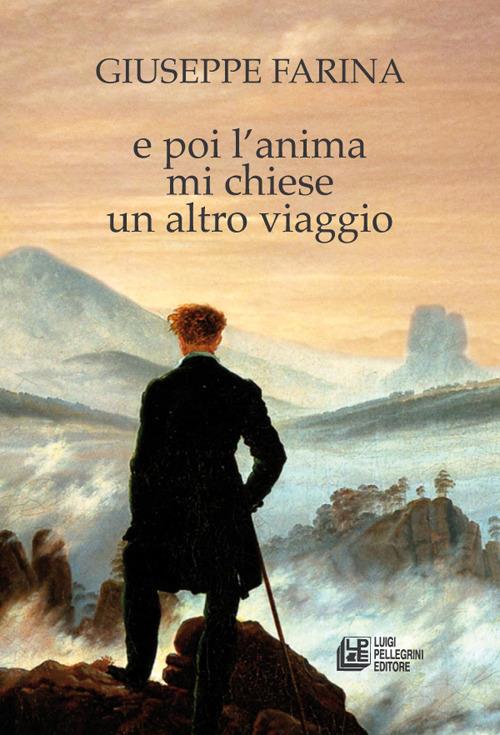 E poi l’anima mi chiese un altro viaggio - Giuseppe Farina - copertina