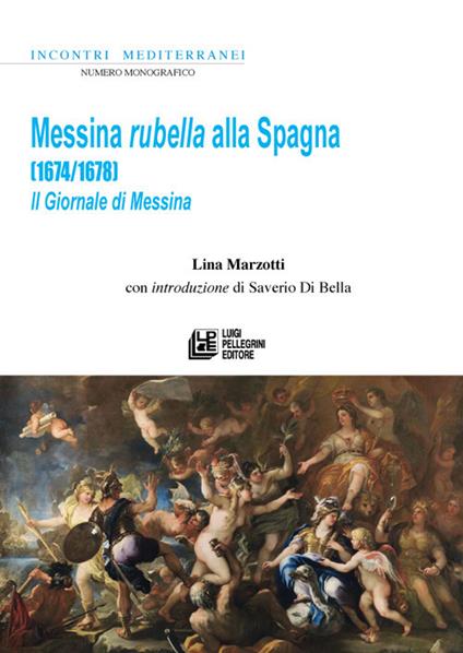 Messina rubella alla Spagna (1674-1678). Il Giornale di Messina - Lina Marzotti - copertina