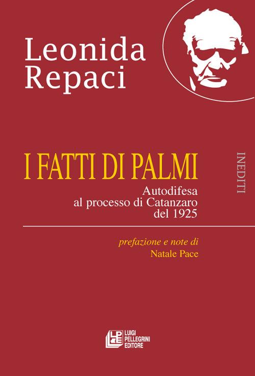 I fatti di Palmi. Autodifesa al processo di Catanzaro del 1925 - Leonida Rèpaci - copertina