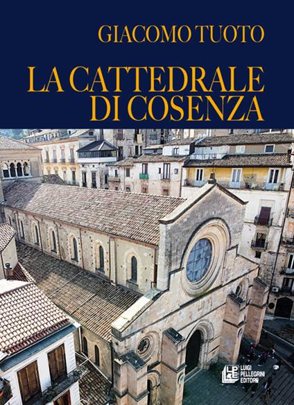 La cattedrale di Cosenza - Giacomo Tuoto - copertina