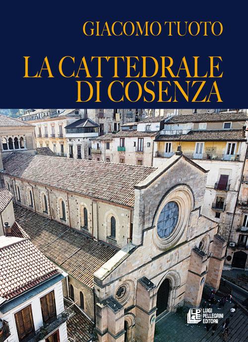 La cattedrale di Cosenza - Giacomo Tuoto - copertina