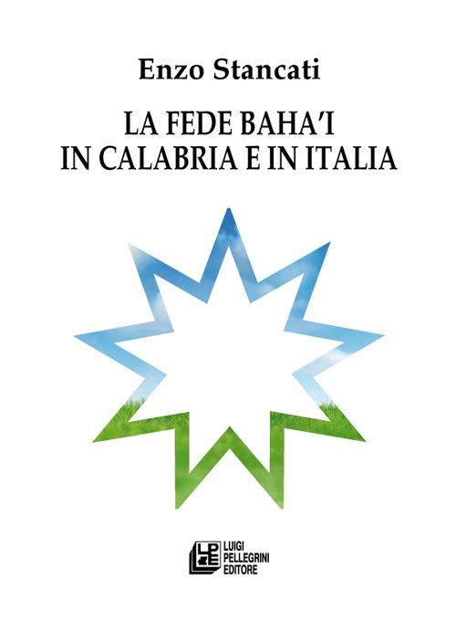 La fede Bahá'i in Calabria e in Italia - Enzo Stancati - copertina
