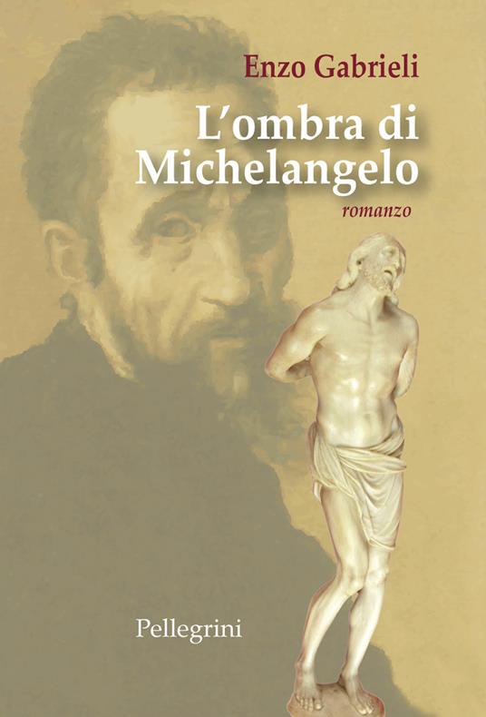 L' ombra di Michelangelo - Enzo Gabrieli - copertina