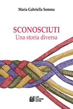 Sconosciuti. Una storia diversa