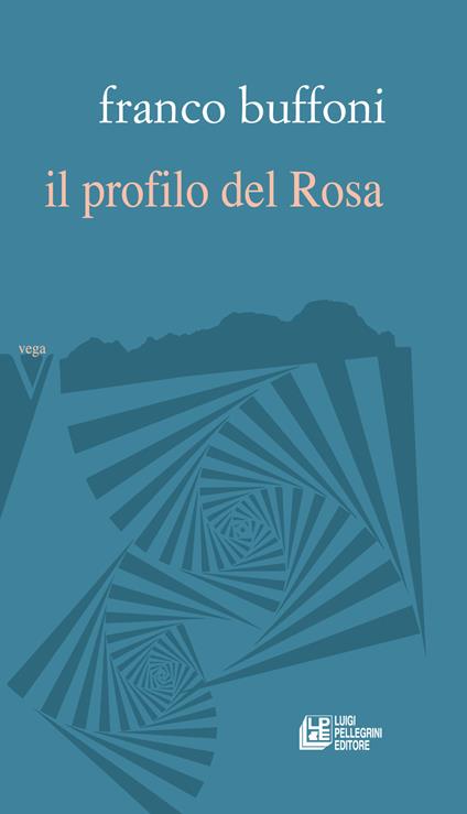 Il profilo del Rosa - Franco Buffoni - copertina