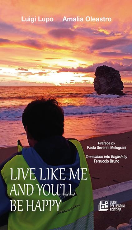 Live like me and you'll be happy - Luigi Lupo,Amalia Oleastro - copertina