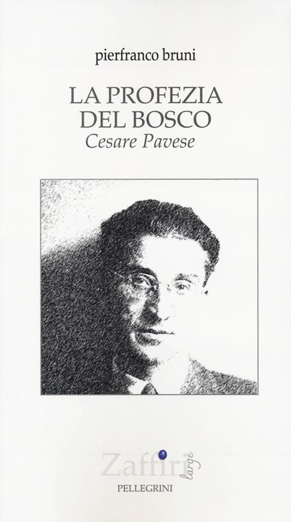 La profezia del bosco. Cesare Pavese - Pierfranco Bruni - copertina